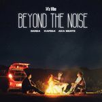 BEYOND THE NOISE - Amrinder Boby Song Download